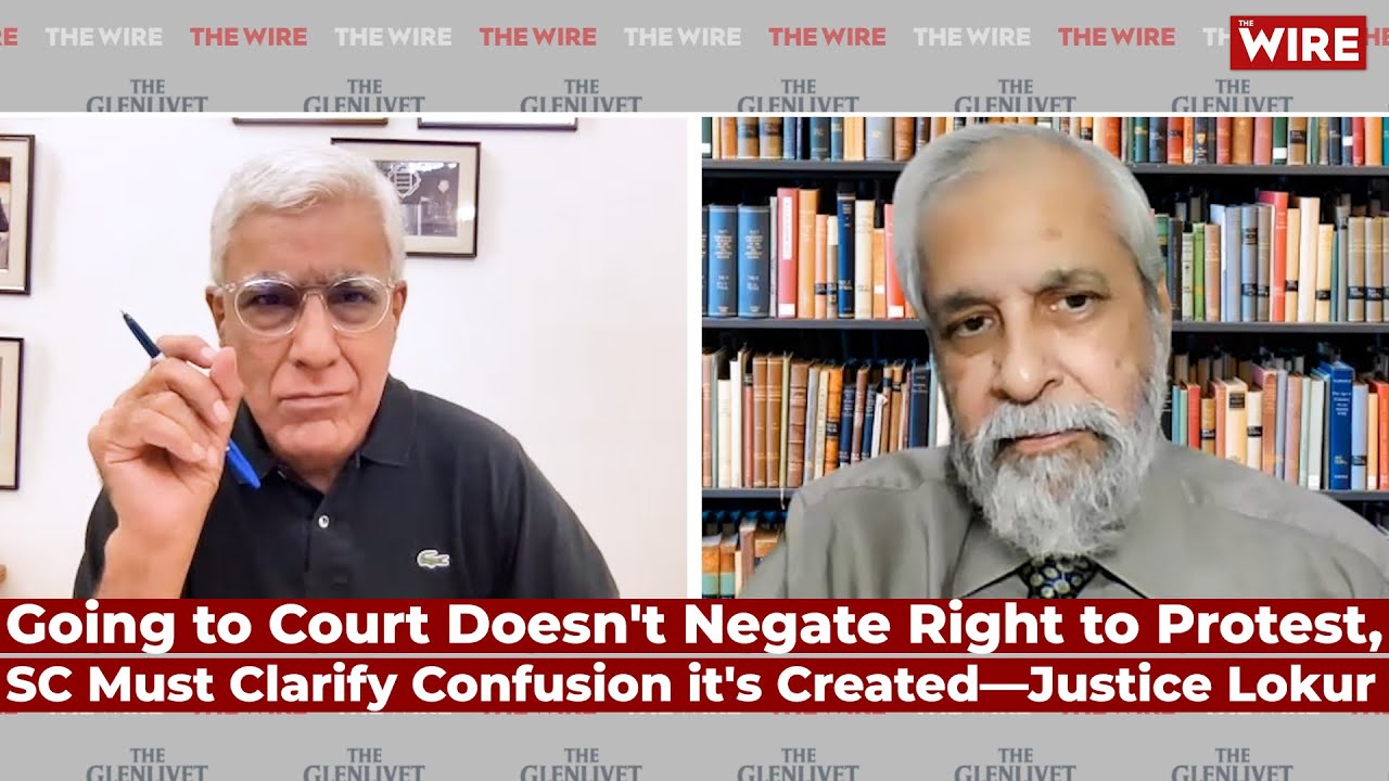 Going to Court Doesn't Negate Right to Protest, SC Must Clarify Confusion it's Created—Justice Lokur