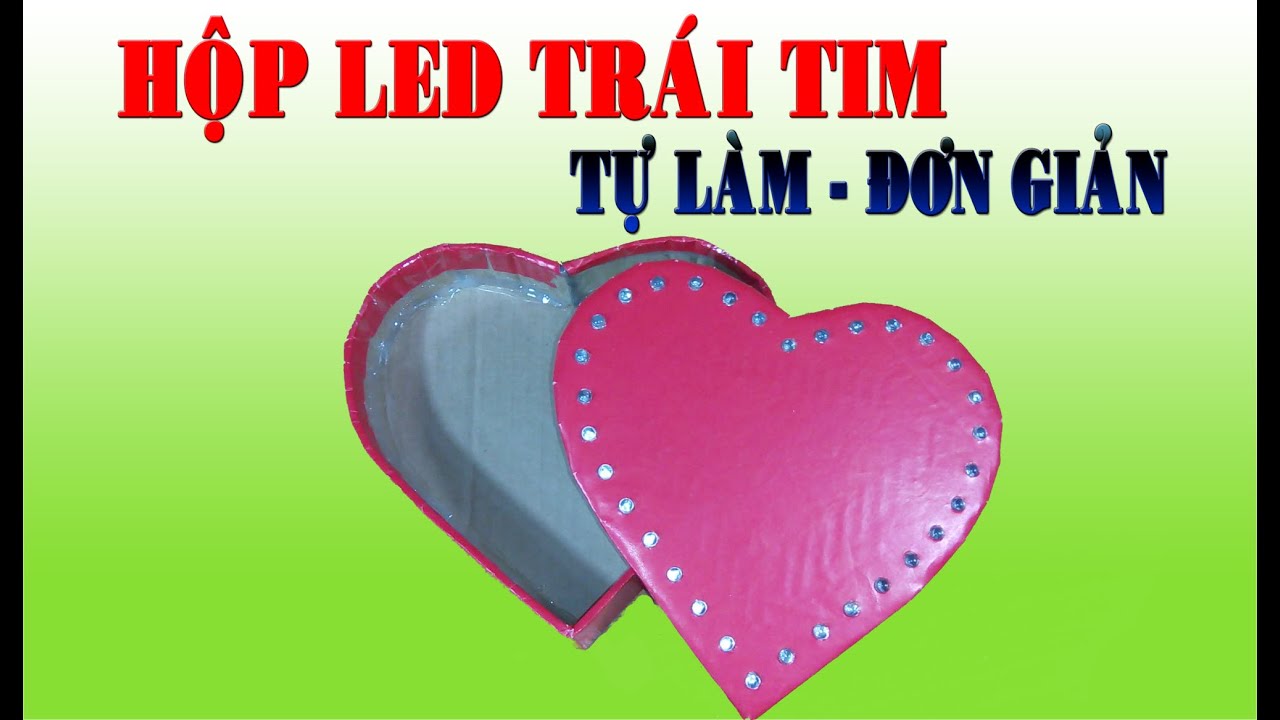 Hướng Dẫn Cách Làm HỘP LED TRÁI TIM 32 led đơn giản cực đẹp