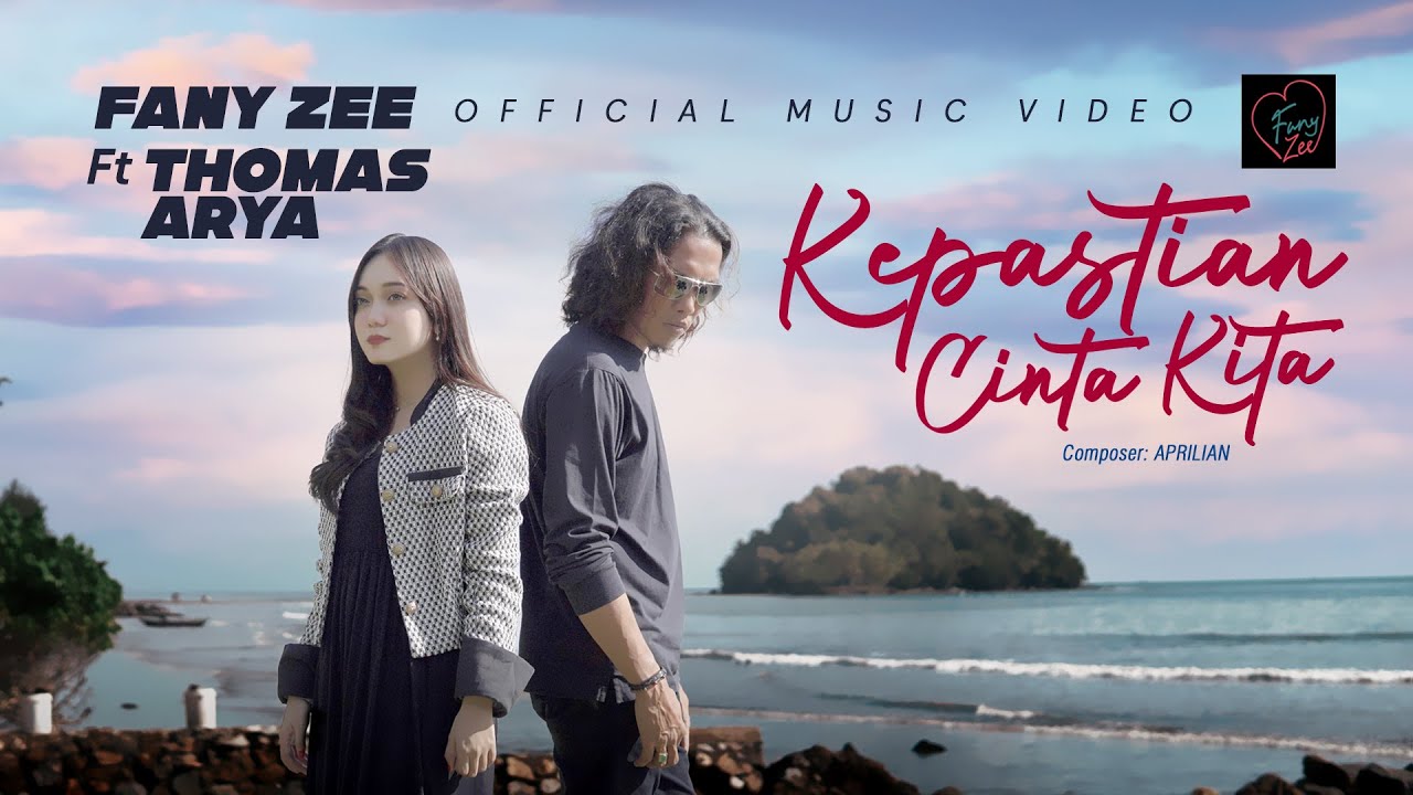 Fany Zee Ft. Thomas Arya - Kepastian Cinta Kita (Official Music Video)