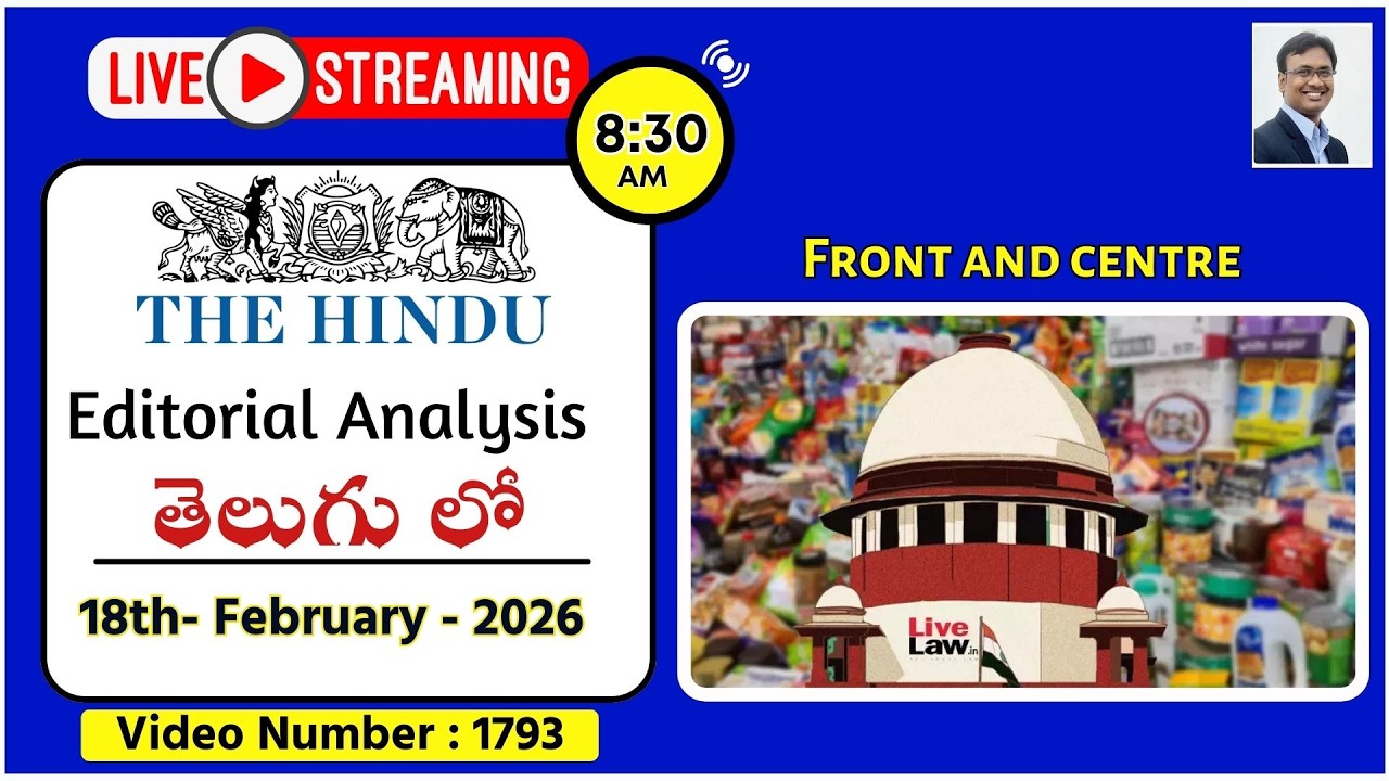 The Hindu Editorial Analysis in Telugu by Suresh Sir | 18th February 2026 | Front and centre