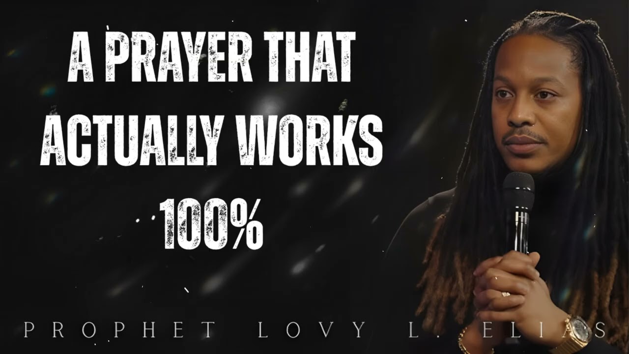 a PRAYER that actually works 100% - Prophet Lovy Elias