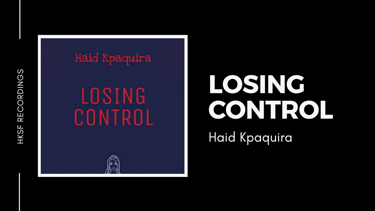 Haid Kpaquira - Losing Control (Official Audio)