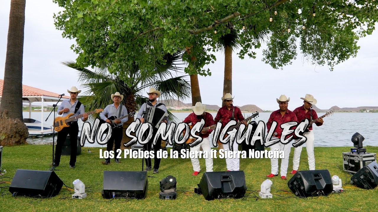 Los Dos Plebes De La Sierra, Sierra Norteña - No Somos Iguales (En Vivo 2024)