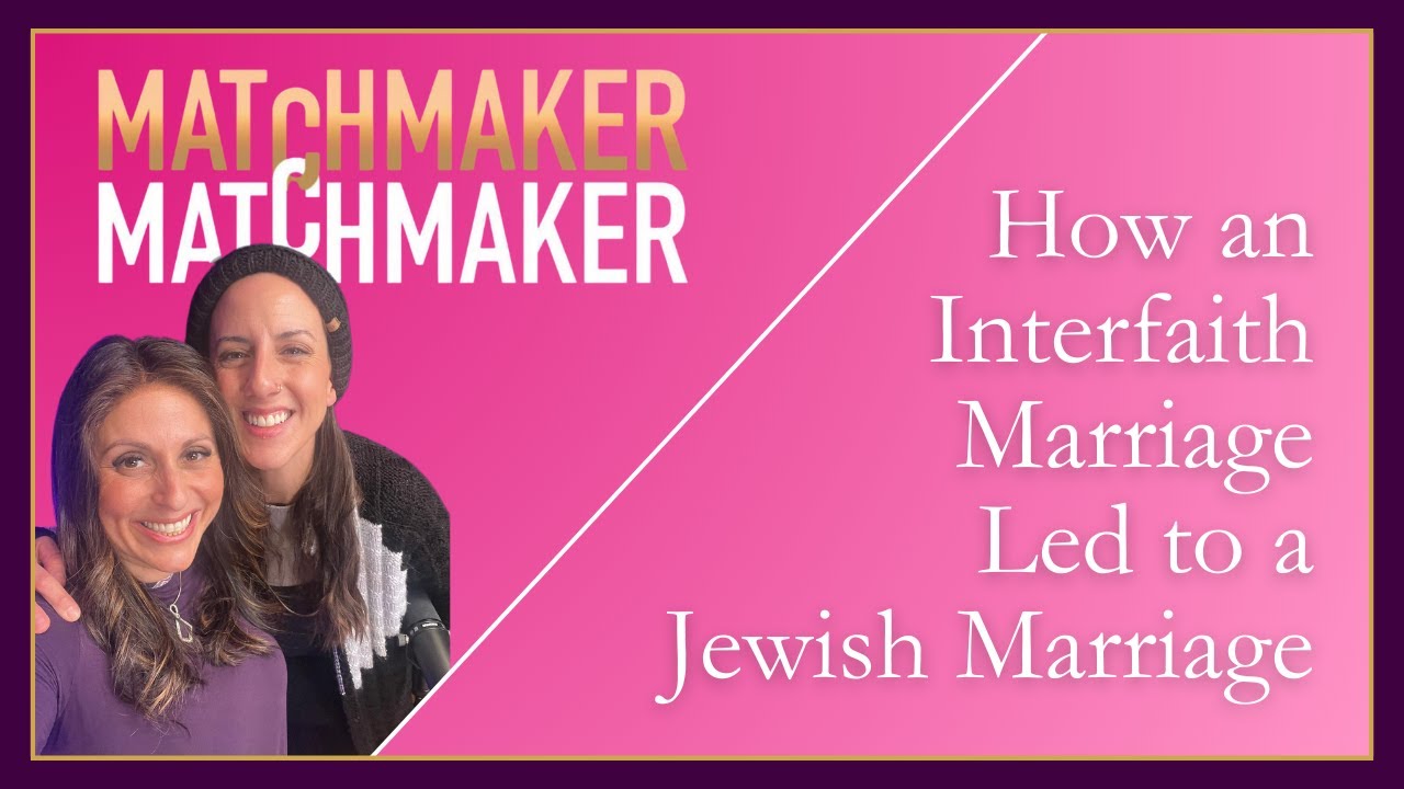 How an Interfaith Marriage Led to a Jewish Marriage