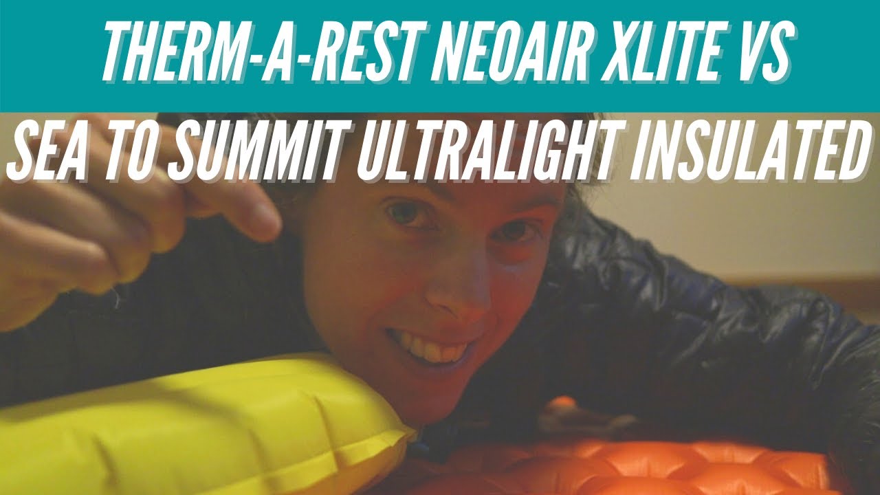 Sea To Summit Ultralight Insulated VS Thermarest Neoair Xlite Comparison