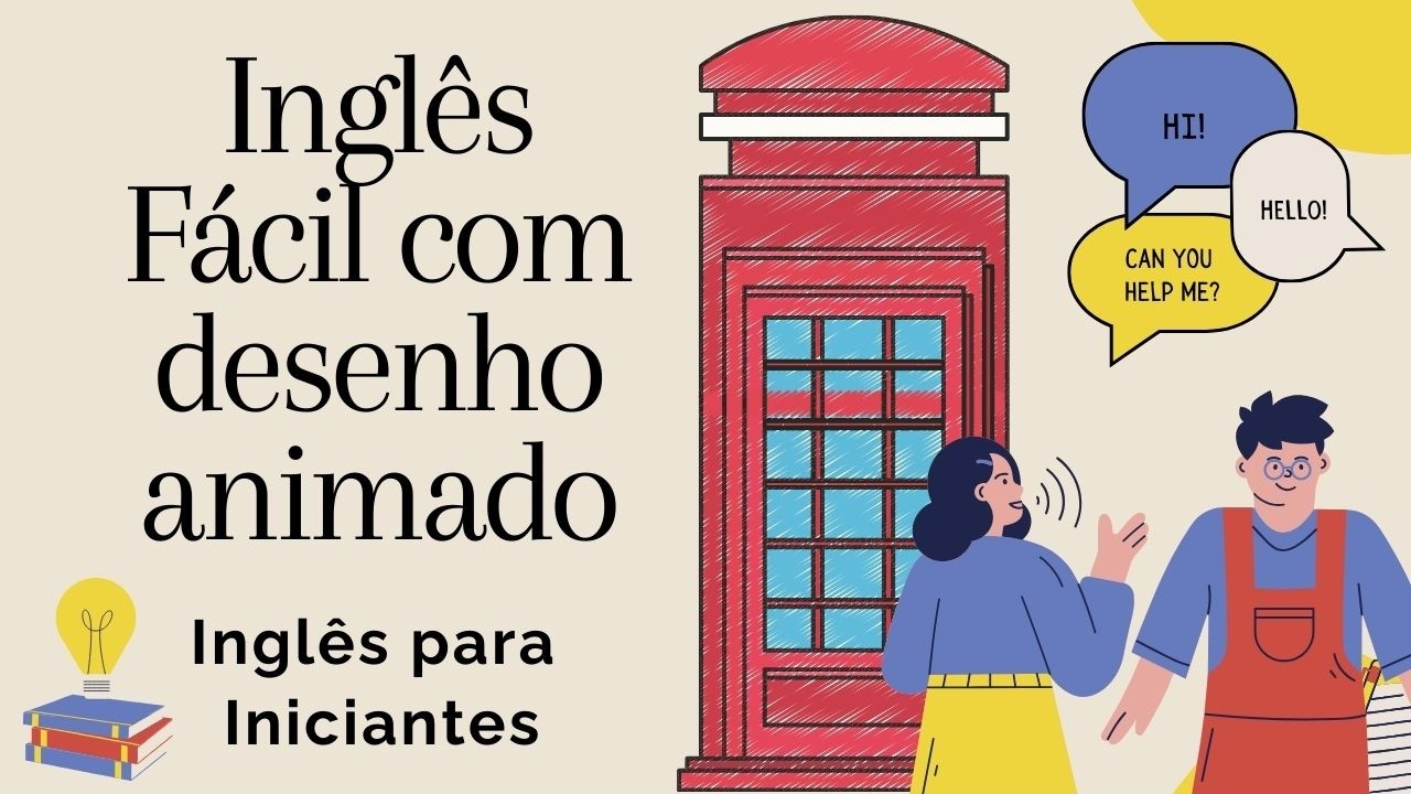 APRENDA INGL&Ecirc;S COM DESENHOS ANIMADOS | INGL&Ecirc;S PARA INICIANTES