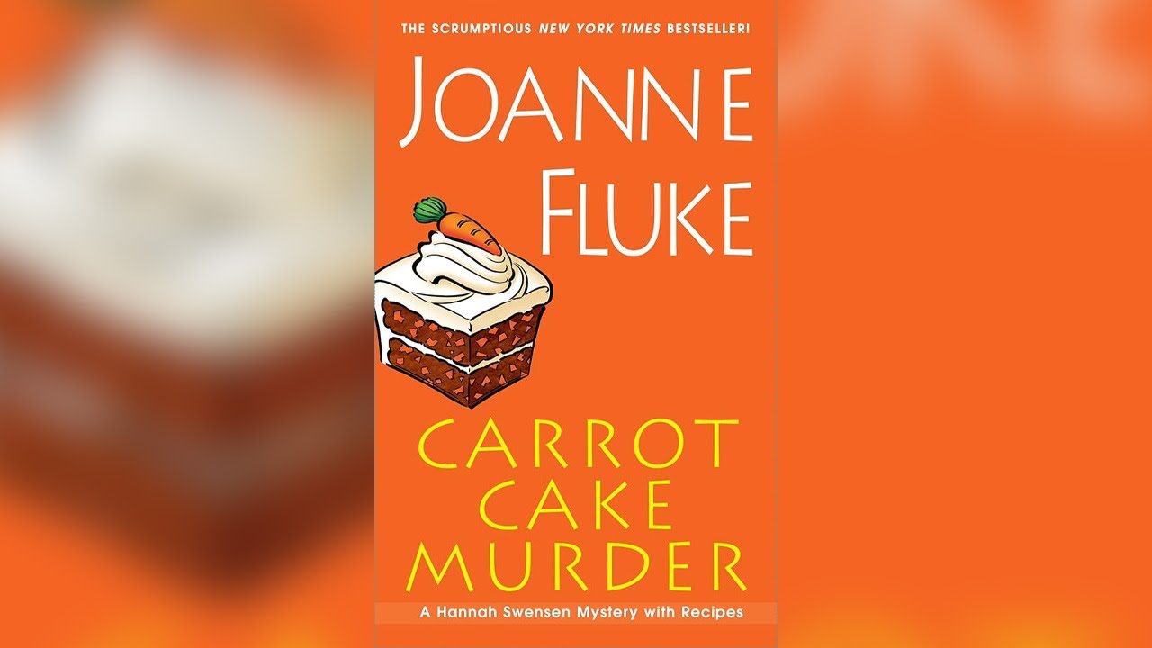 Carrot Cake Murder by Joanne Fluke (Hannah Swensen, #10) | Cozy Mysteries Audiobook