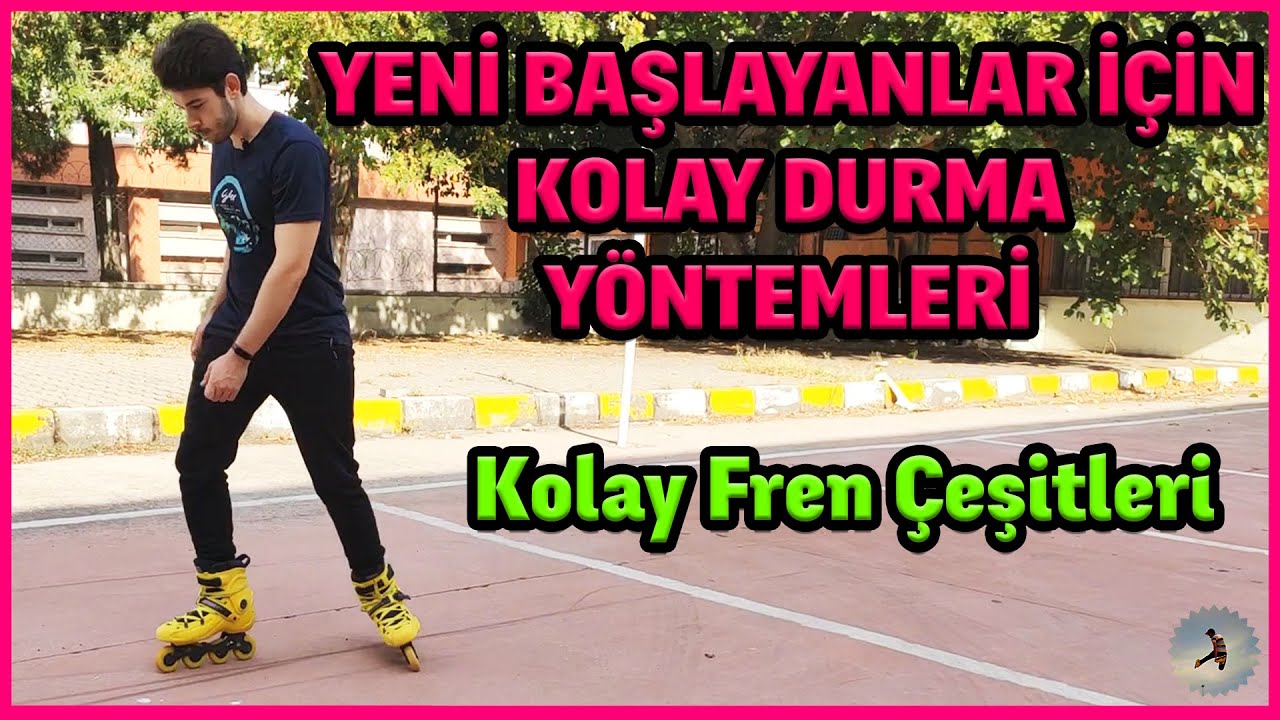 Yeni Başlayanlar İ&ccedil;in Durma Y&ouml;ntemleri - Kolay Fren &Ccedil;eşitleri - Paten Dersleri