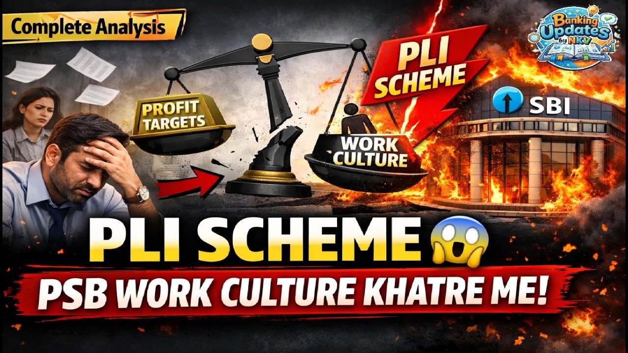 Bank PLI  Scheme Complete Analysis & How it can destroy Whole Work Culture of PSBs