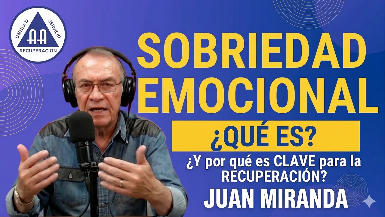 ✨ Sobriedad Emocional: ¿Qué es? con Juan Miranda 🌟