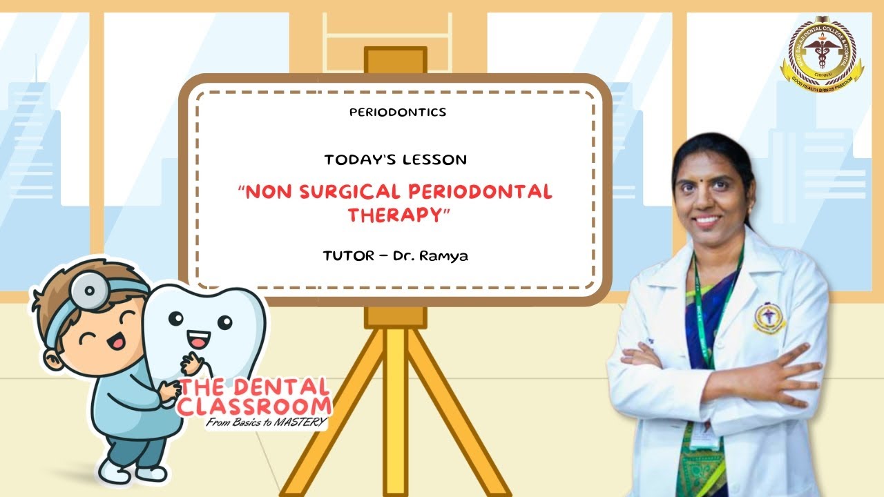 Periodontics | Non-Surgical Periodontal Therapy | Dr. V. Ramya Ft.