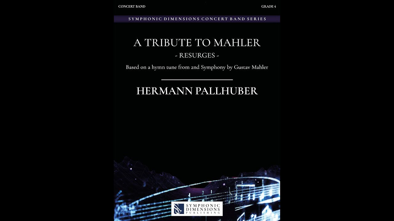 A TRIBUTE TO MAHLER - RESURGES (Concert Band) - Hermann Pallhuber