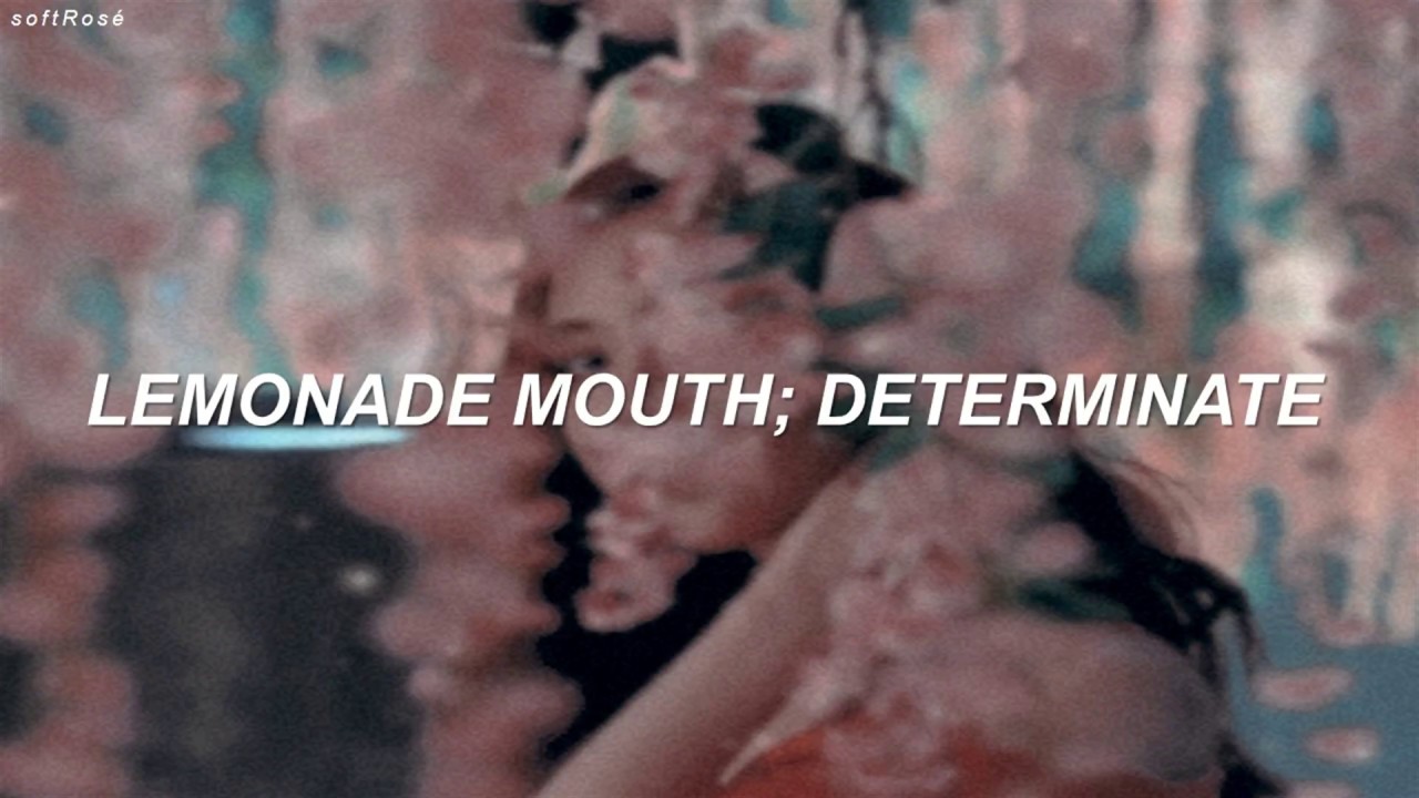 Lemonade Mouth - Determinate // Sub Español