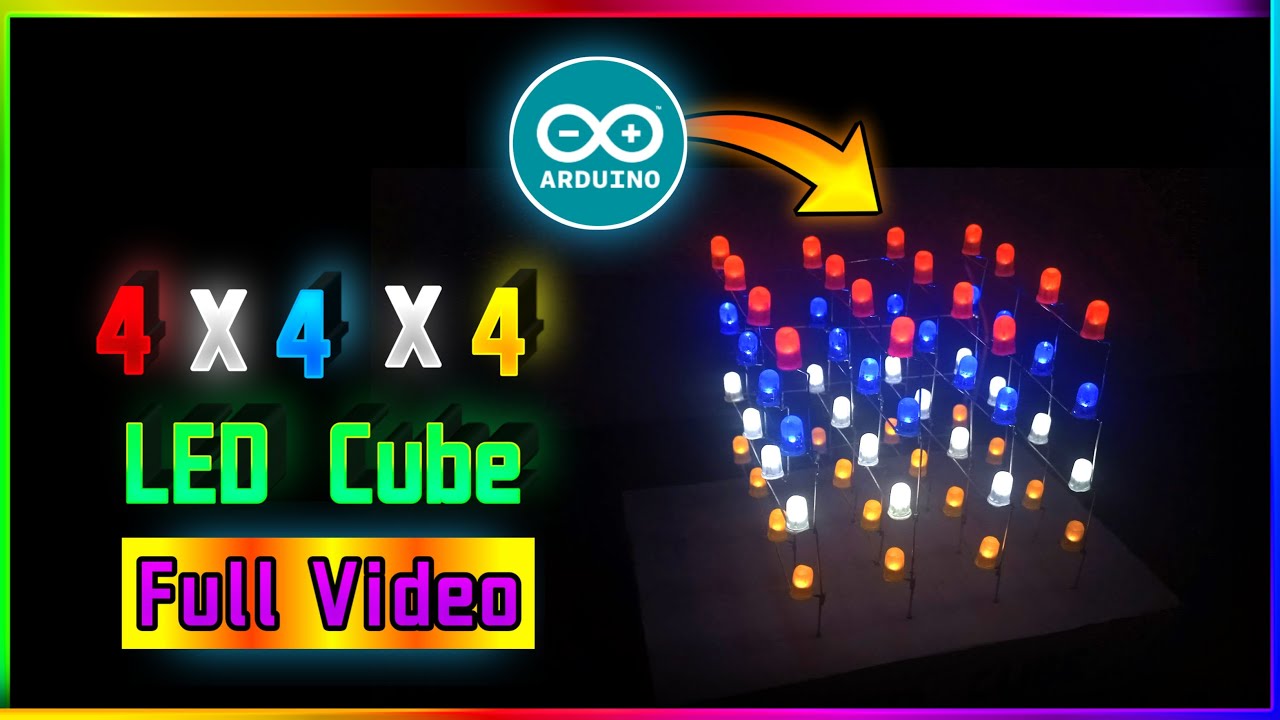 4x4x4 LED Cube using Arduino Uno | How to make Led Cube | 4x4x4 led cube |