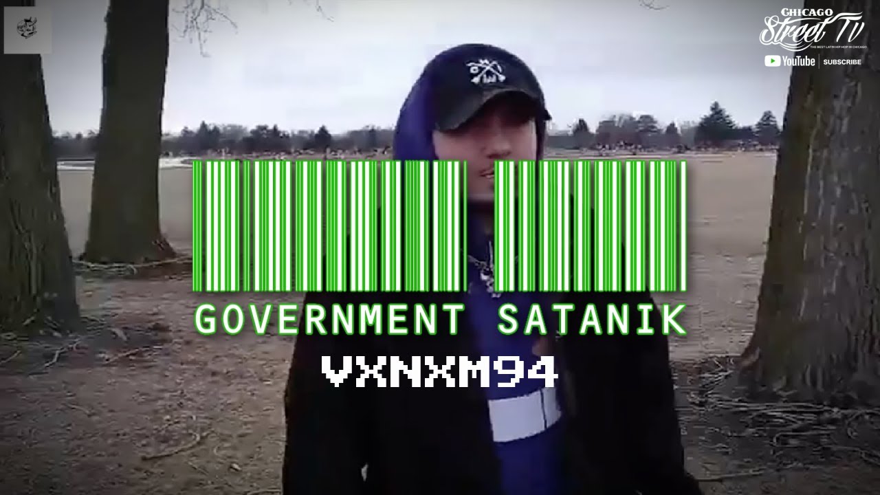 VXNXM94 - Government Satanik  [CHICAGO REAL UNDERGROUND RAW HIP HOP]