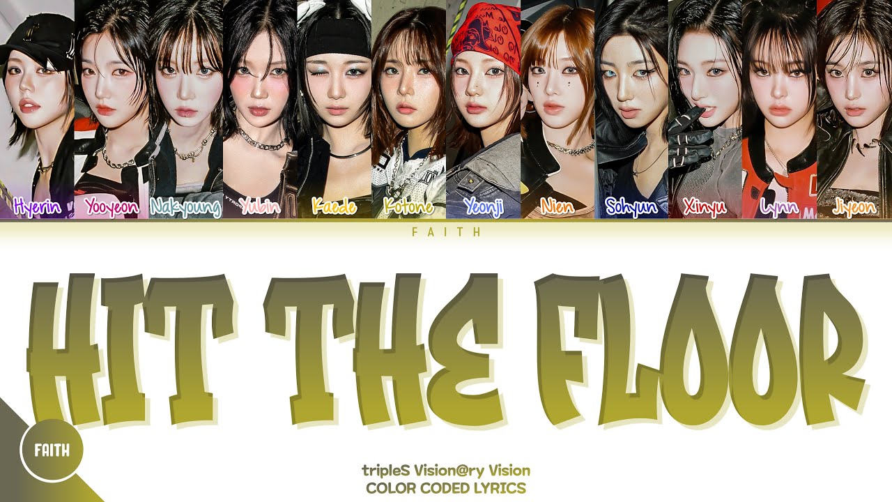 tripleS (트리플에스) Visonary Vision - Hit the Floor (Color Coded Lyrics Han/Rom/Eng/Viet)