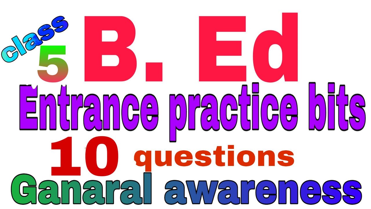B ed Entrence test (Edcet 2020)||10 practice bits ||ganaral awareness ||class 5||