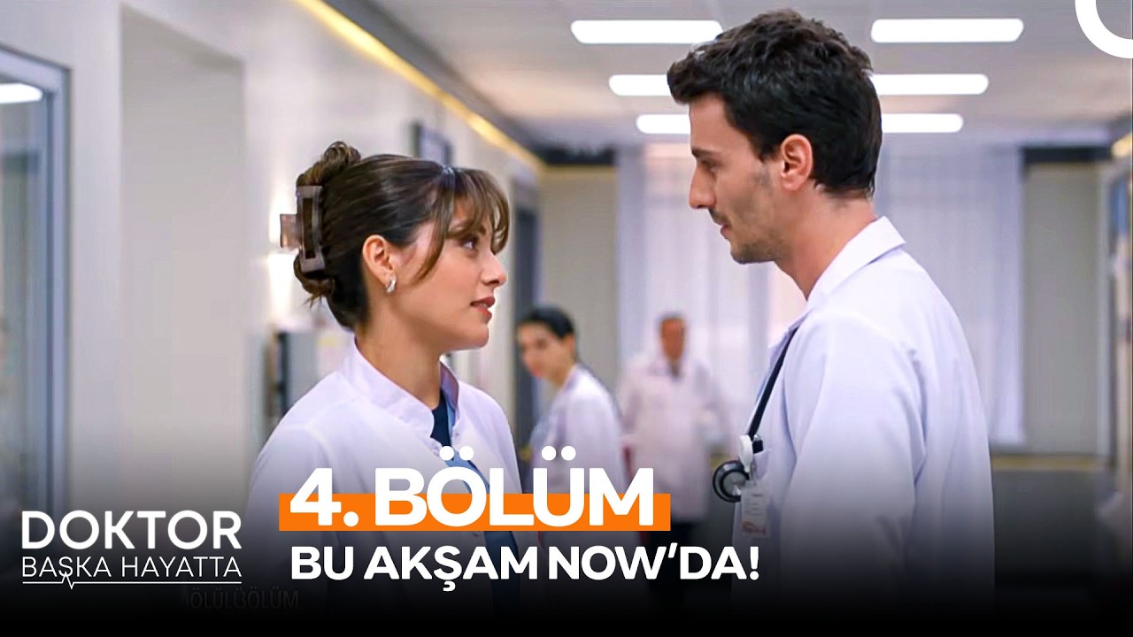 Doktor: Başka Hayatta Yeni B&ouml;l&uuml;m&uuml;yle Bu Akşam 20.00'de NOW'da!