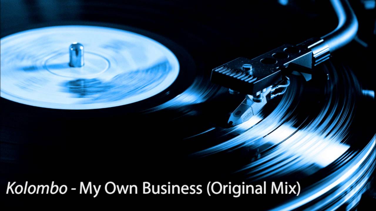 Kolombo - My Own Business (Original Mix) HD