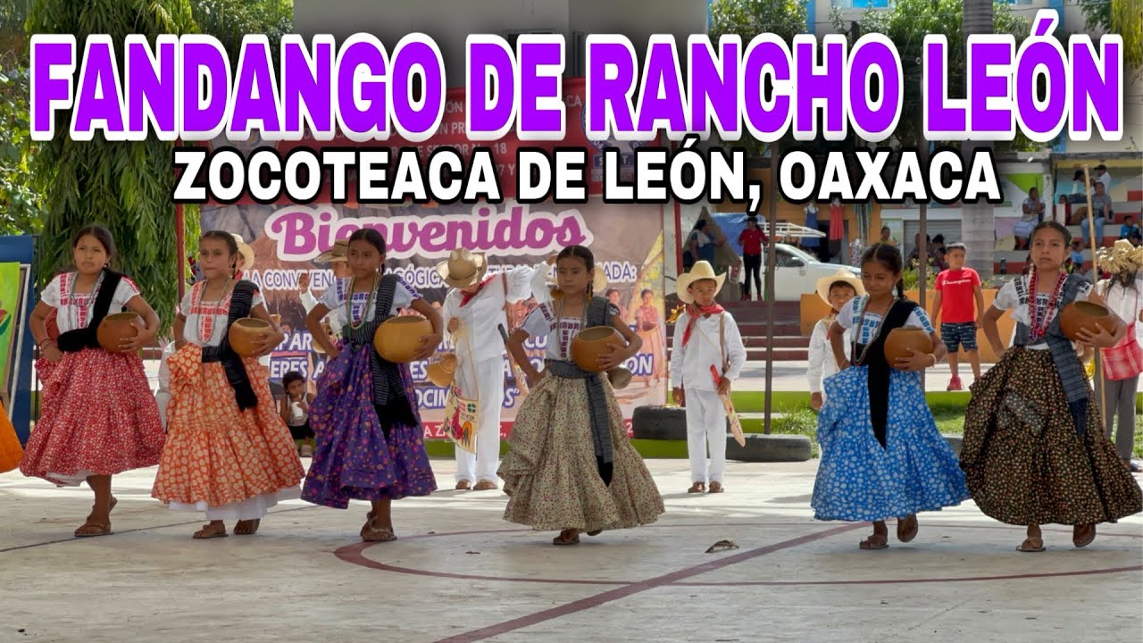 “FANDANGO DE RANCHO LEÓN” / Bailable por Niños de Zocoteaca de León, Oaxaca