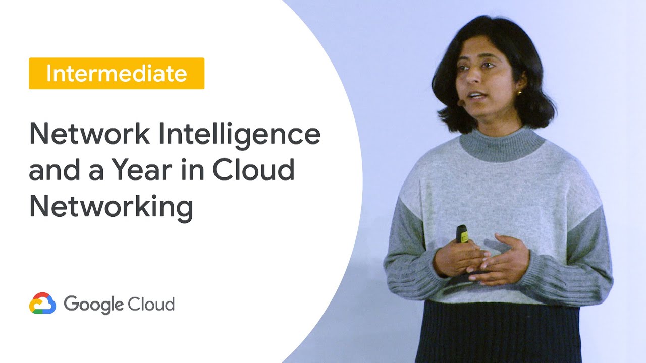 Network Intelligence and a Year in Cloud Networking (Cloud Next &lsquo;19 UK)