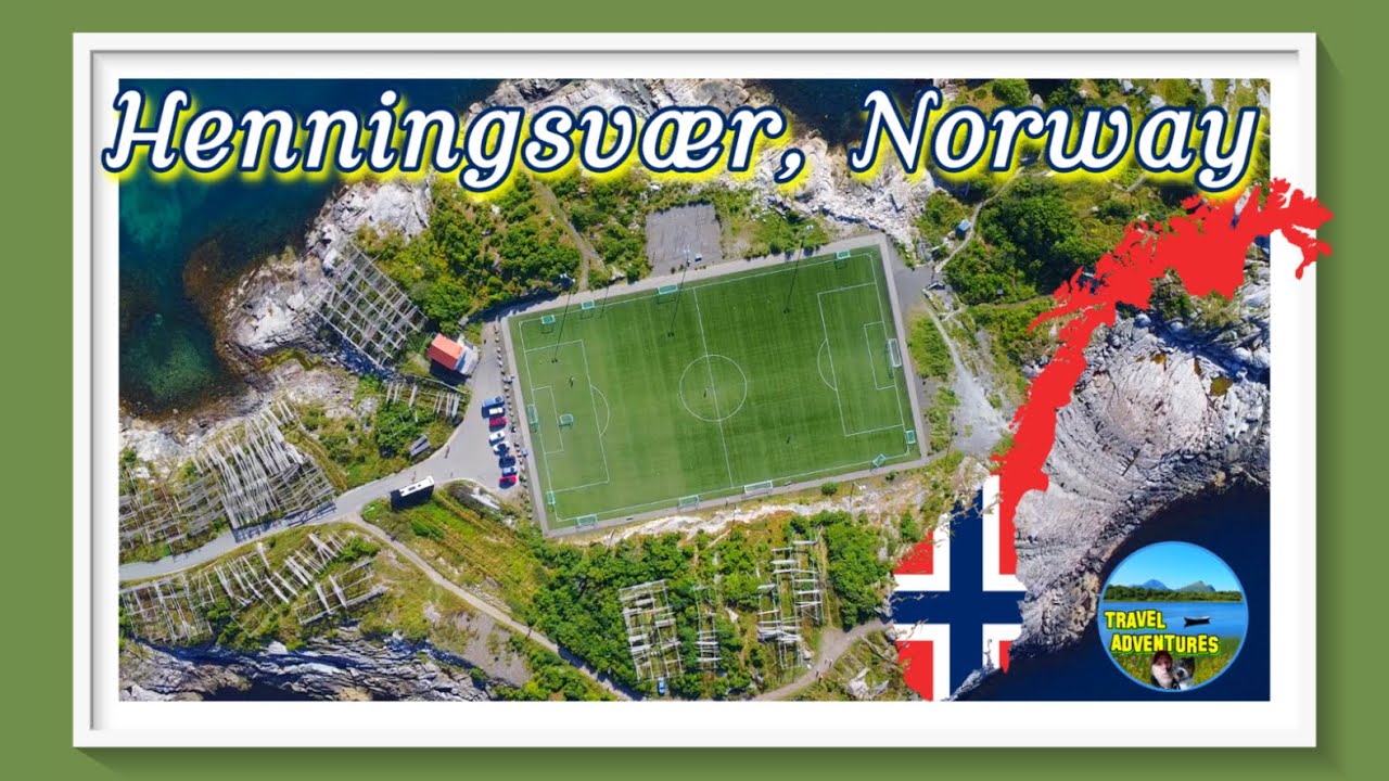 Travel Adventures - Henningsvær, Norway