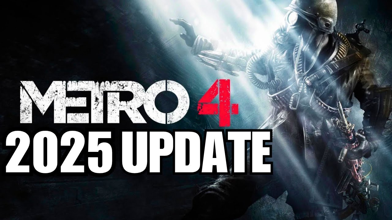 Metro 4 &ndash; What We Know So Far | 2025 Update