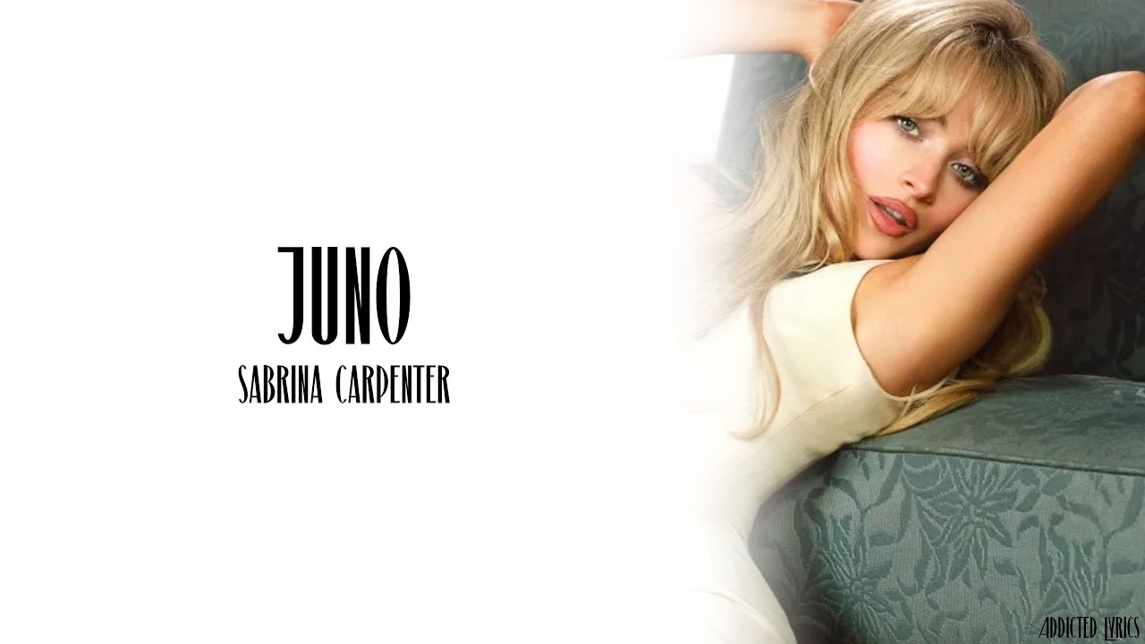 Sabrina Carpenter - Juno (Lyrics)