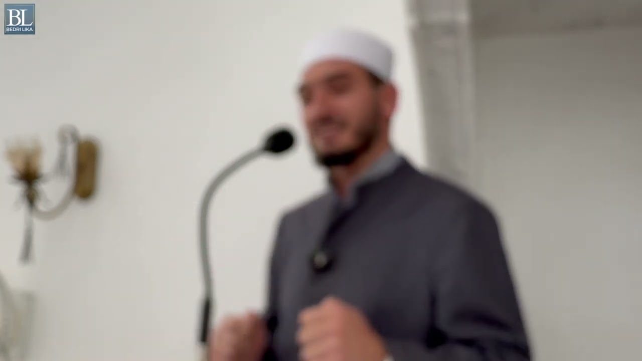HUTBE : Deri kur kështu? - Hoxhë Bedri Lika