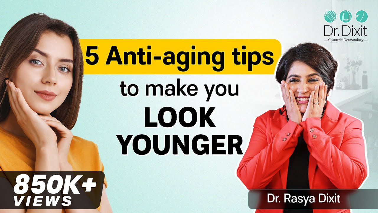Top 5 Tips for Younger Skin | Best Ways to Delay Skin Aging | Dr. Rasya Dixit