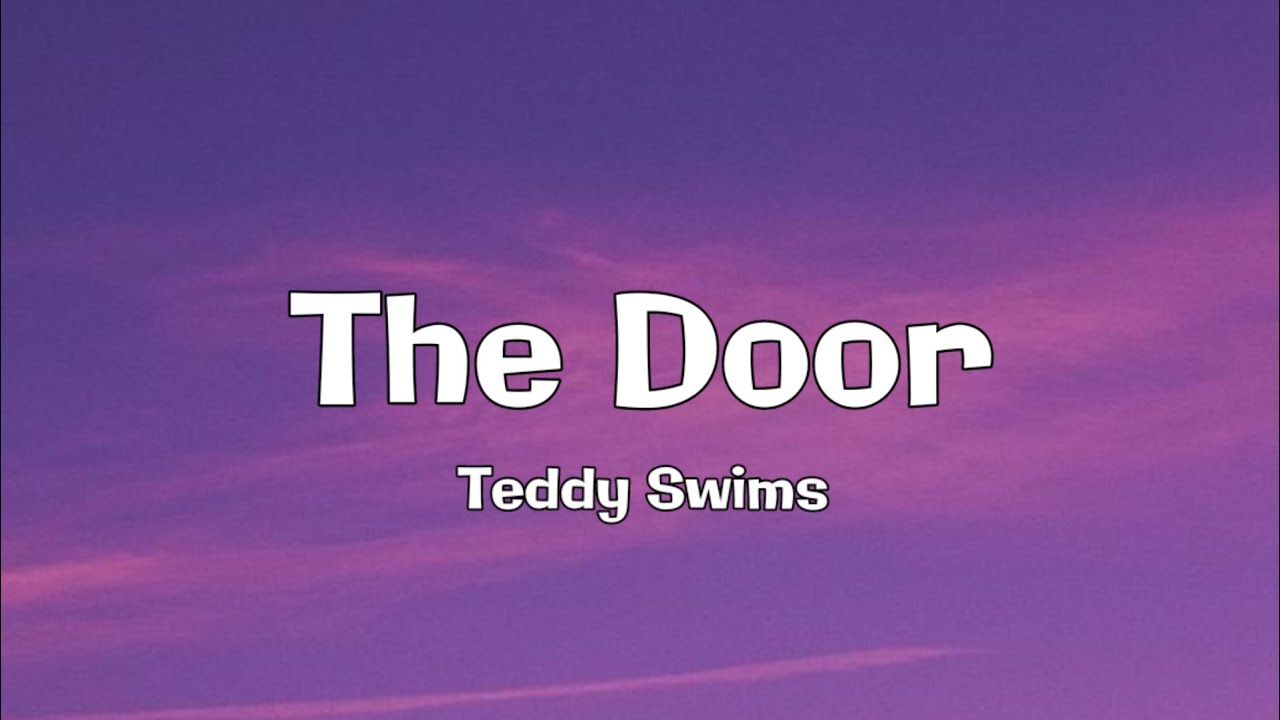 Teddy Swims - The Door (Lyrics)