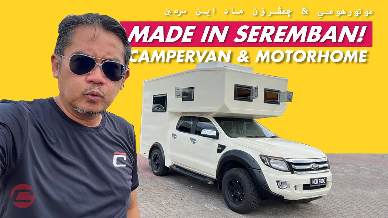 CAMPERVAN & MOTORHOME - MADE IN SEREMBAN!