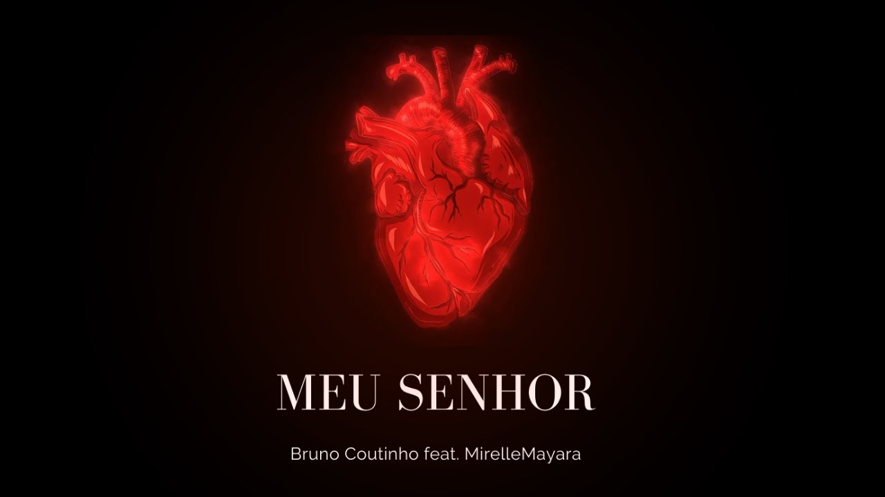 Meu Senhor - Bruno Coutinho feat. MirelleMayara (LYRIC VIDEO)