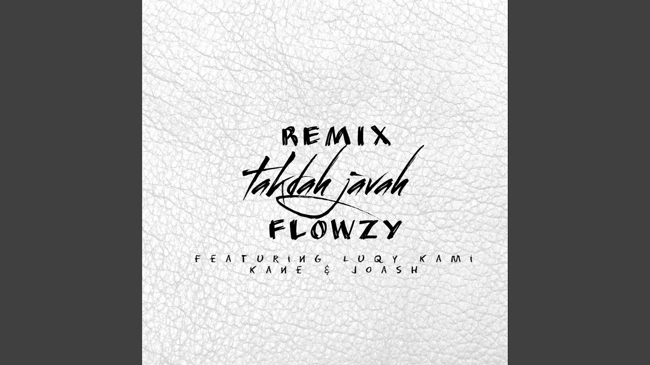 Takdah Javah (feat. Luqy, Kami Kane & Joash)