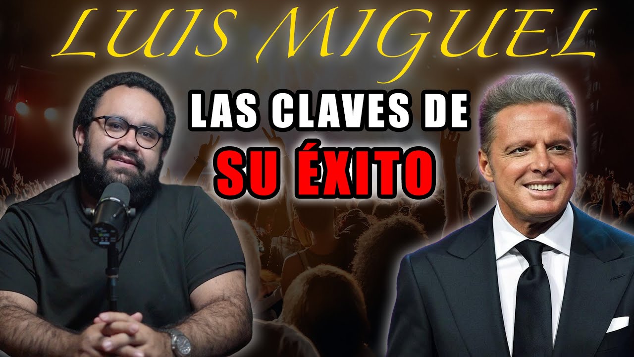 Luis Miguel: Claves de Su Carrera en la Industria Musical / Analizando su éxito y su carrera