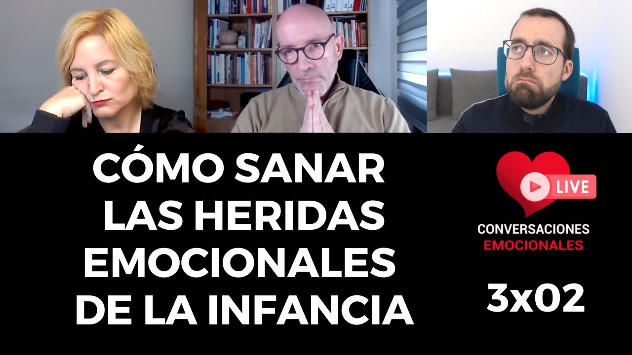 3x02 ⏩ Cómo SANAR las 🩹 HERIDAS 💔 EMOCIONALES de la INFANCIA 👶👧👦 - 💬💖🔴 (Directo)