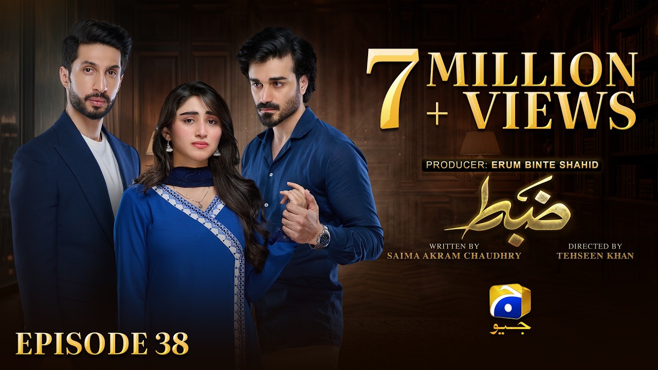 Zabt Episode 38 [Eng Sub] Sachal Afzal - Zoha Tauqeer - Daniyal Khan | 10th July 2026 | HAR PAL GEO