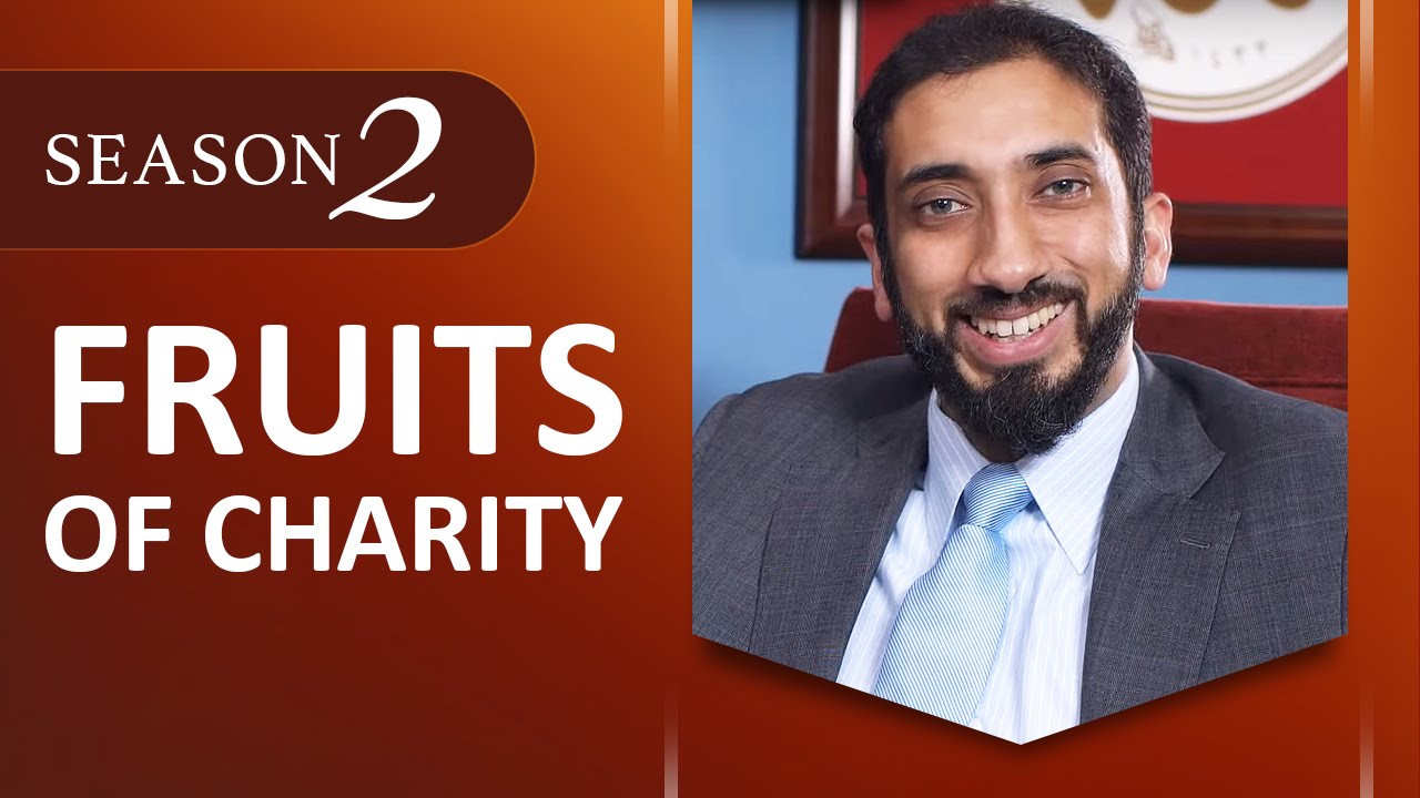 Fruits of Charity - Amazed by the Quran w/ Nouman Ali Khan