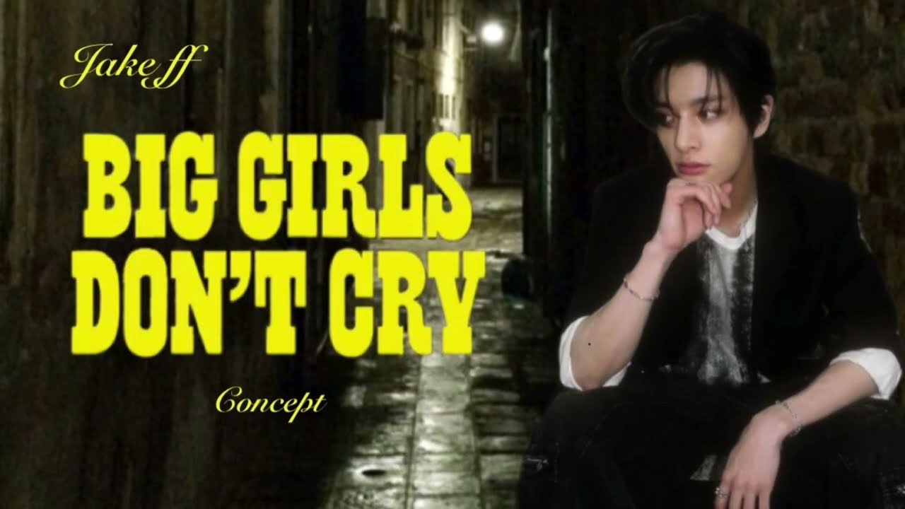 𝑱𝒂𝒌𝒆 𝒐𝒏𝒆𝒔𝒉𝒐𝒕 𝒇𝒇 || Big Girls Don't Cry
