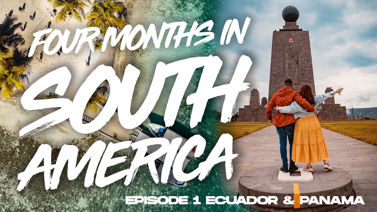 Ecuador, Galapagos & San Blas Islands 2022 | 4 Months in South America Travel Video Vlog - Episode 1