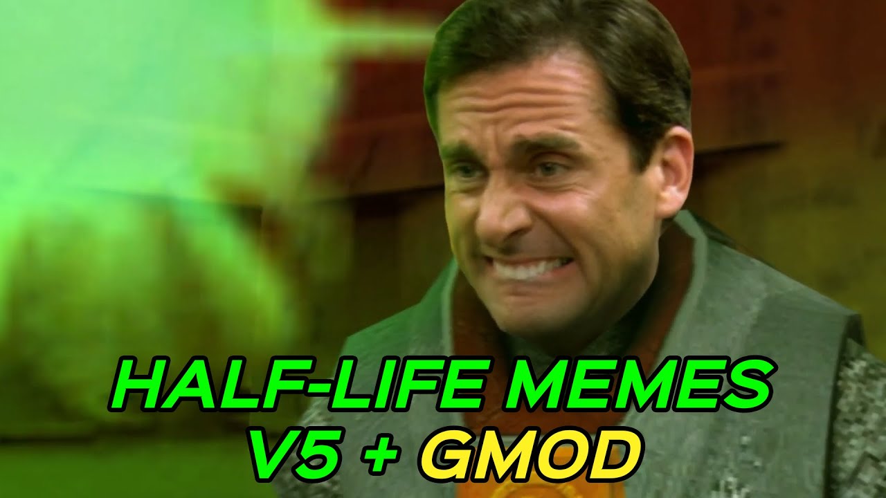 HALF-LIFE MEMES V5 + GMOD
