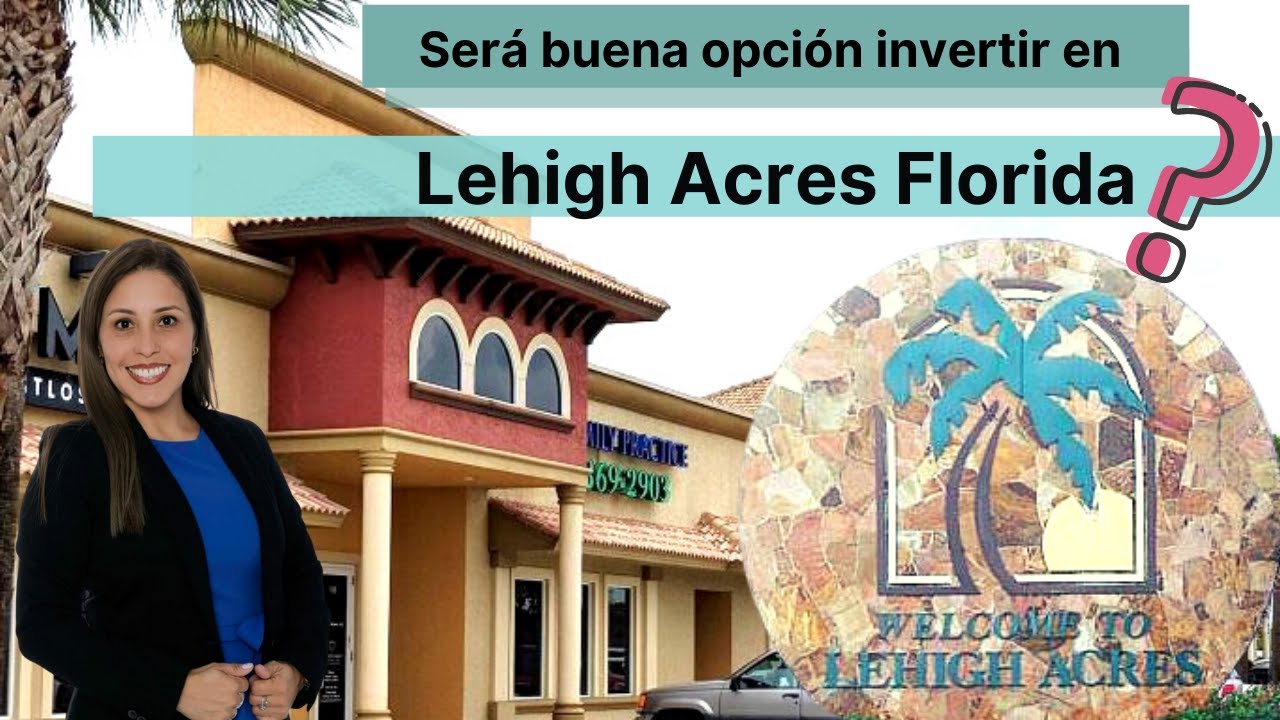 Será buena opción Invertir en Lehigh Acres Florida?