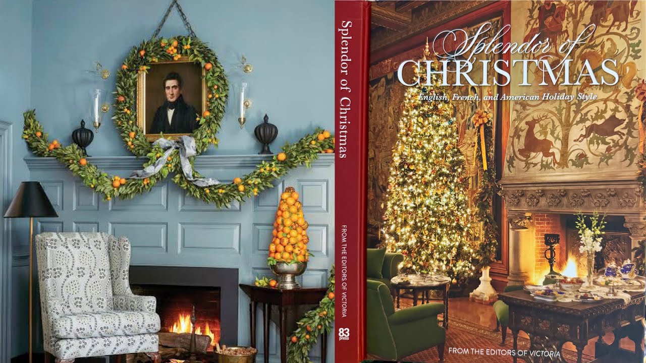 A Review: Splendor of Christmas- English, French & American Holiday Style by the Editors of Victoria