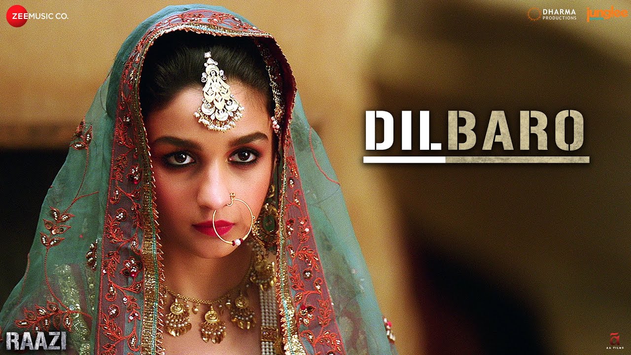 Dilbaro - Full Video | Raazi | Alia Bhatt | Harshdeep Kaur, Vibha Saraf & Shankar Mahadevan