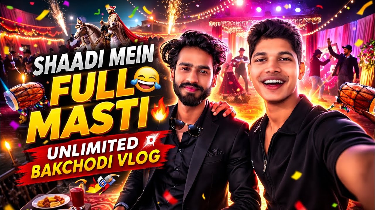 Shaadi Mein Full Masti 😂 | Unlimited Bakchodi Vlog 