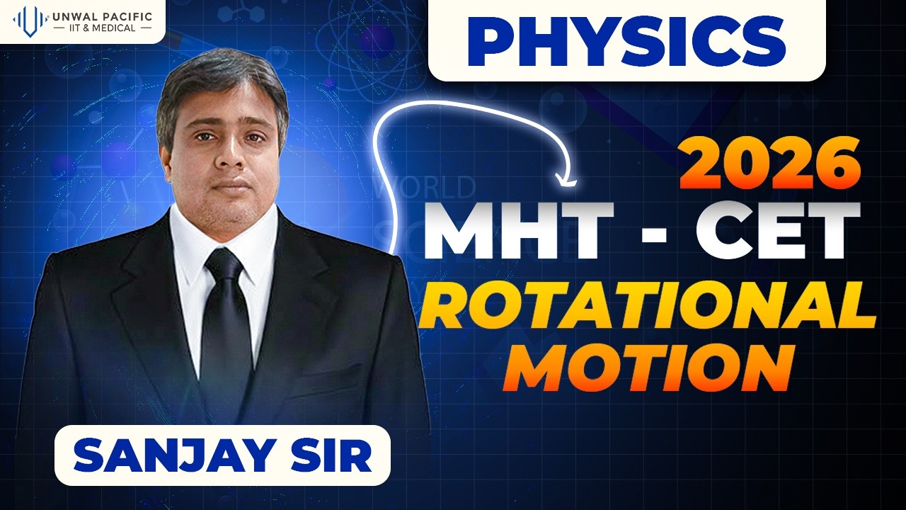MHT - CET  || ROTATIONAL MOTION || 2026 || PHYSICS || SANJAY SIR