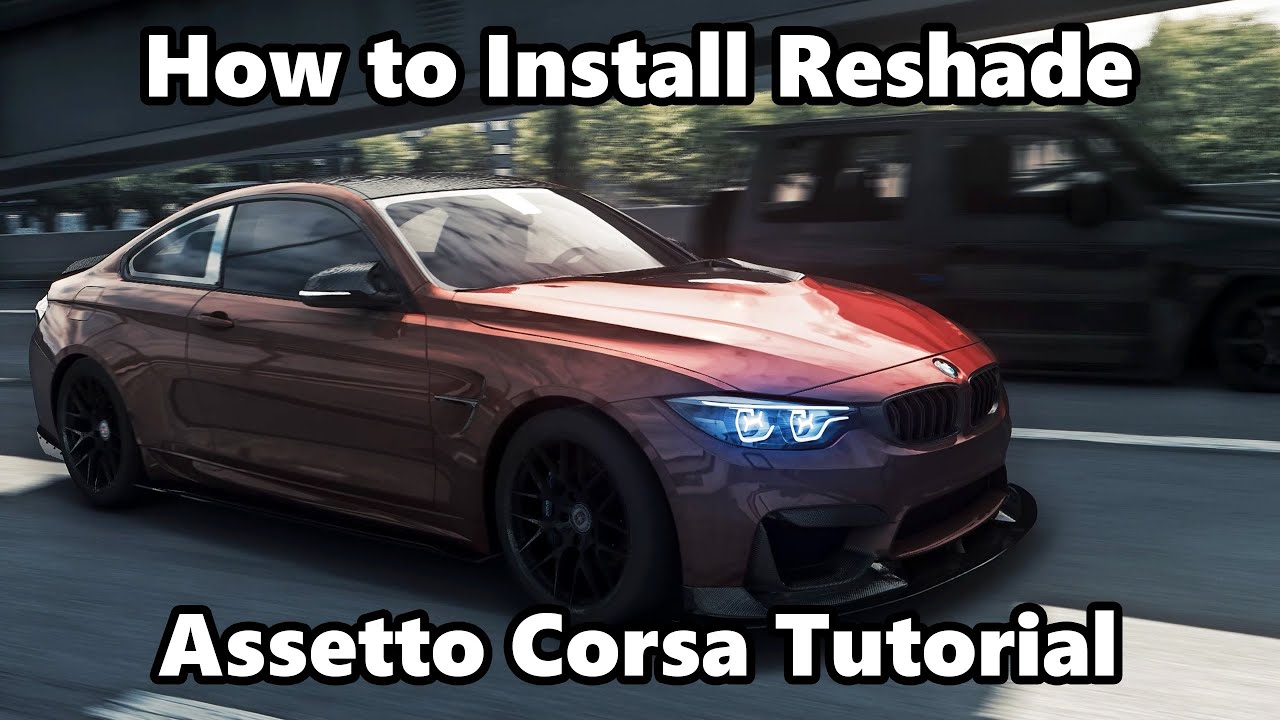 How to Install Reshade for Assetto Corsa (Tutorial)