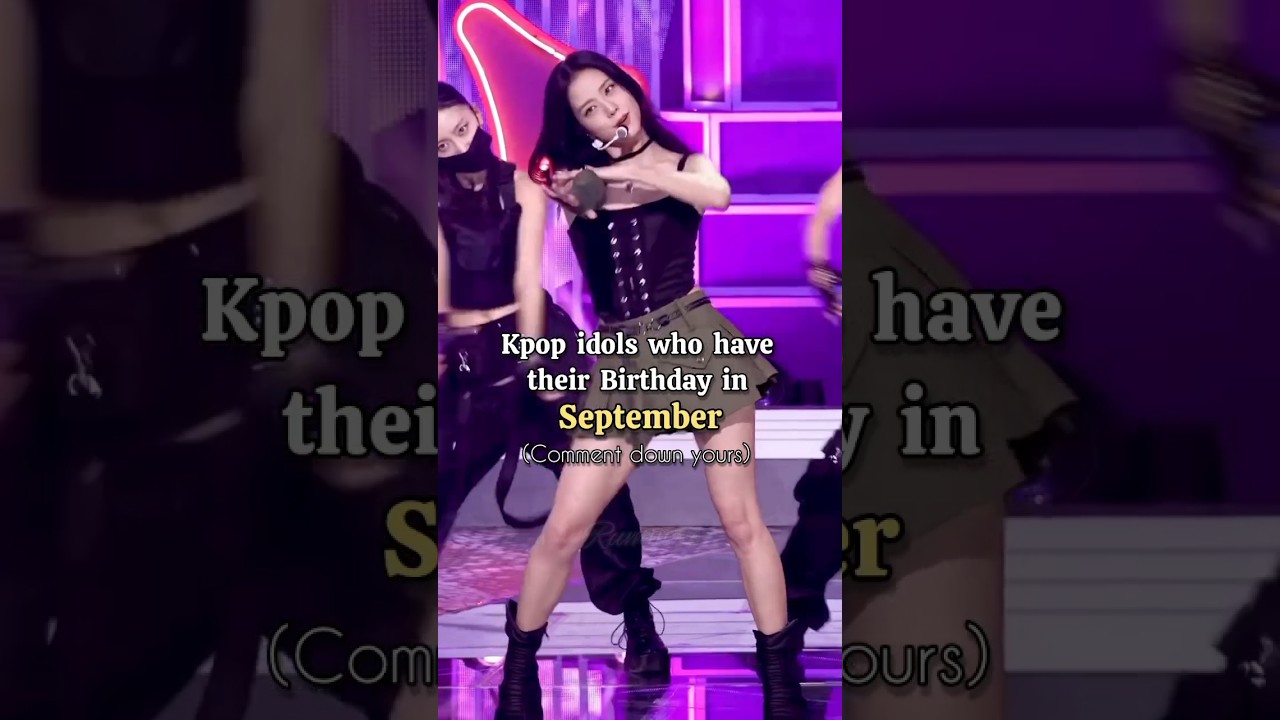 Kpop idols who have their Birthday in September! Part 1 #kpop