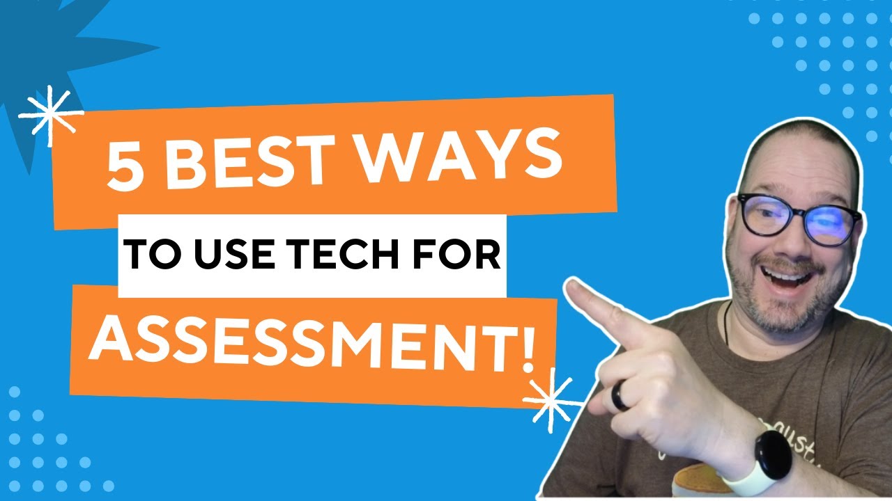 Top 5 Ways to Use Technology for Easier and More Effective Assessment #assessment