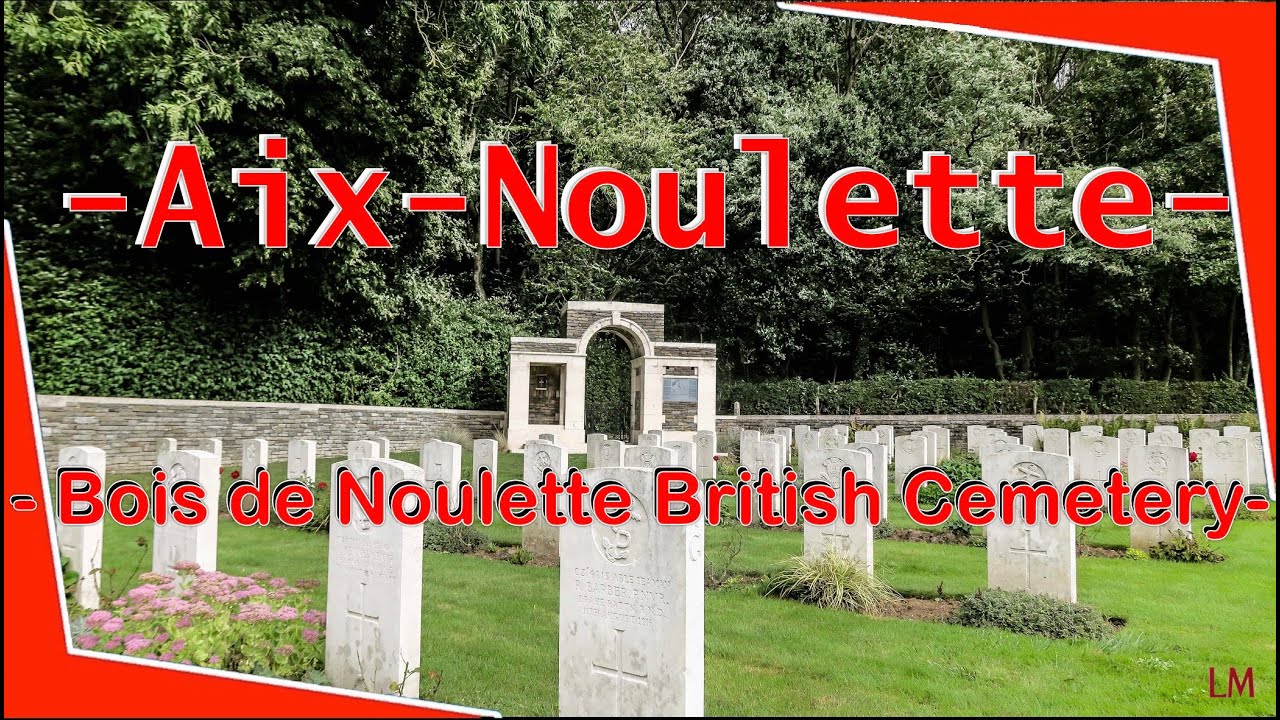 Aix-Noulette (62) - Bois de Noulette British Cemetery .